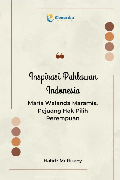 Inspirasi Pahlawan Indonesia : Maria Walanda Maramis, Pejuang Hak Pilih Perempuan